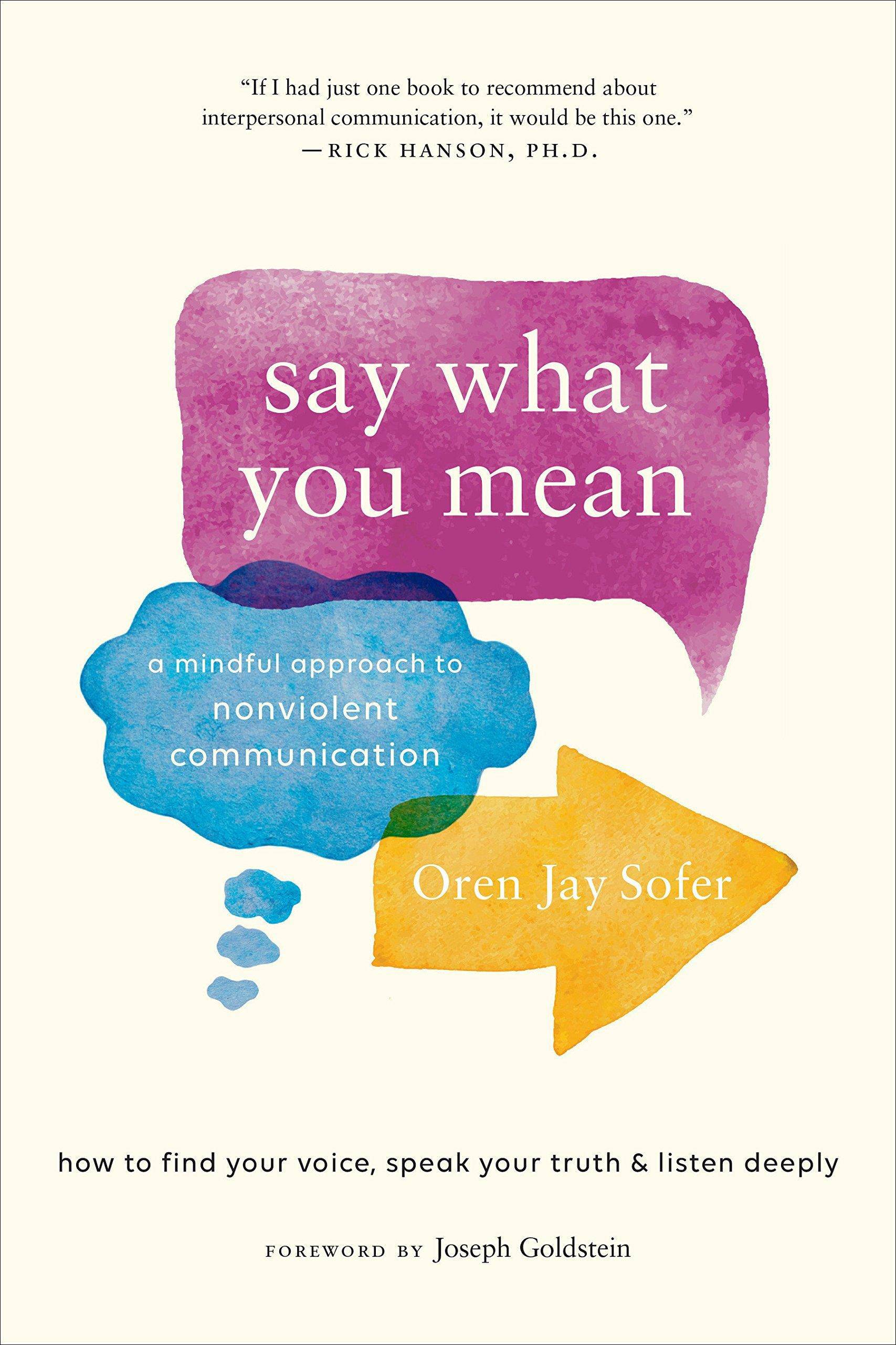 Say What You Mean: A Mindful Approach to Nonviolent Communication Self help | Relations Oren Jay Sofer