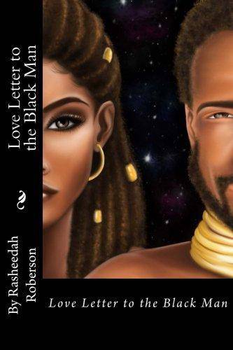 Love Letter to The Black Man Literature and Fiction Rasheedah Roberson