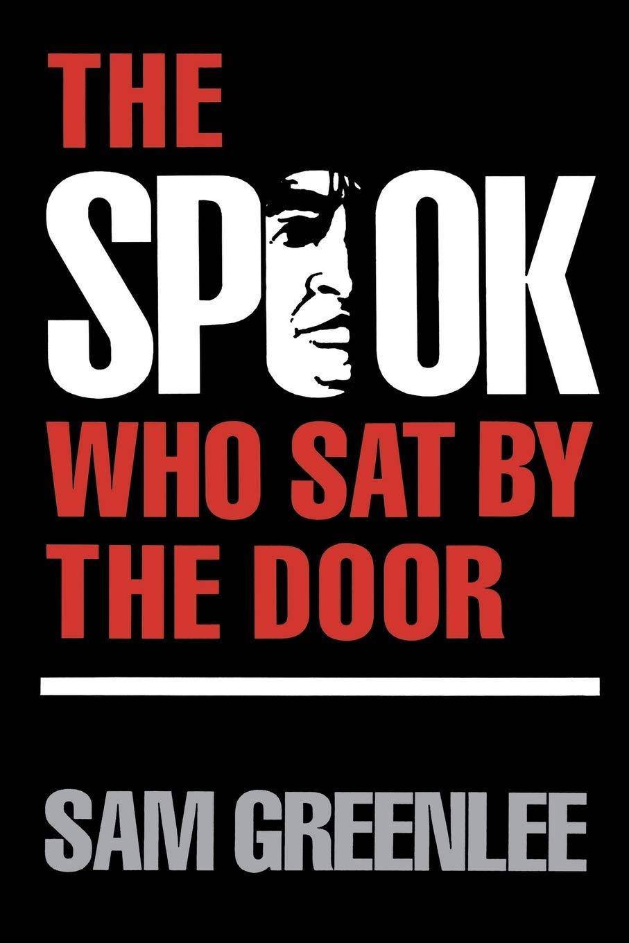 The Spook Who Sat by the Door Literature and Fiction Sam Greenlee