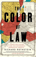 Color of Law: A Forgotten History of How Our Government Segregat - CA Corrections Book Store