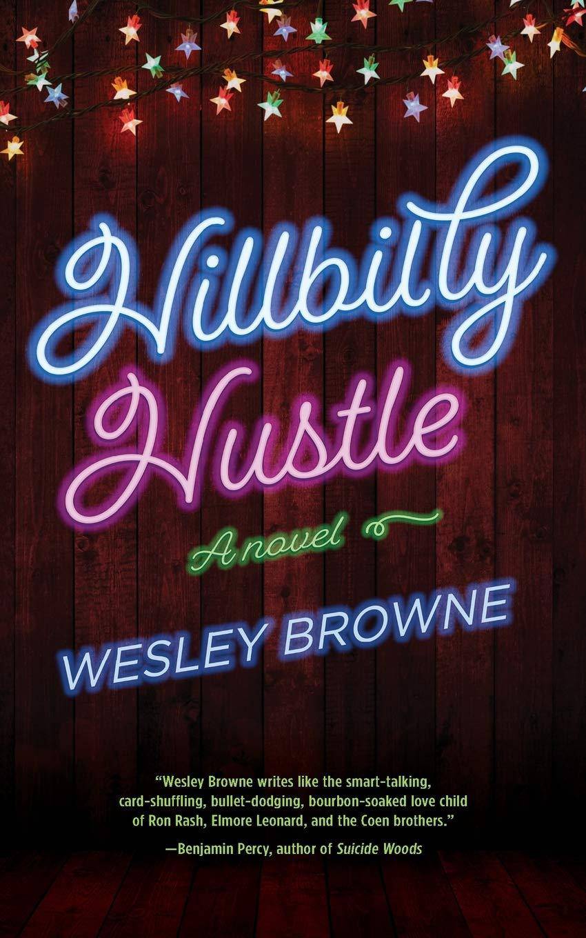 Hillbilly Hustle Literature & Fiction Wesley Browne