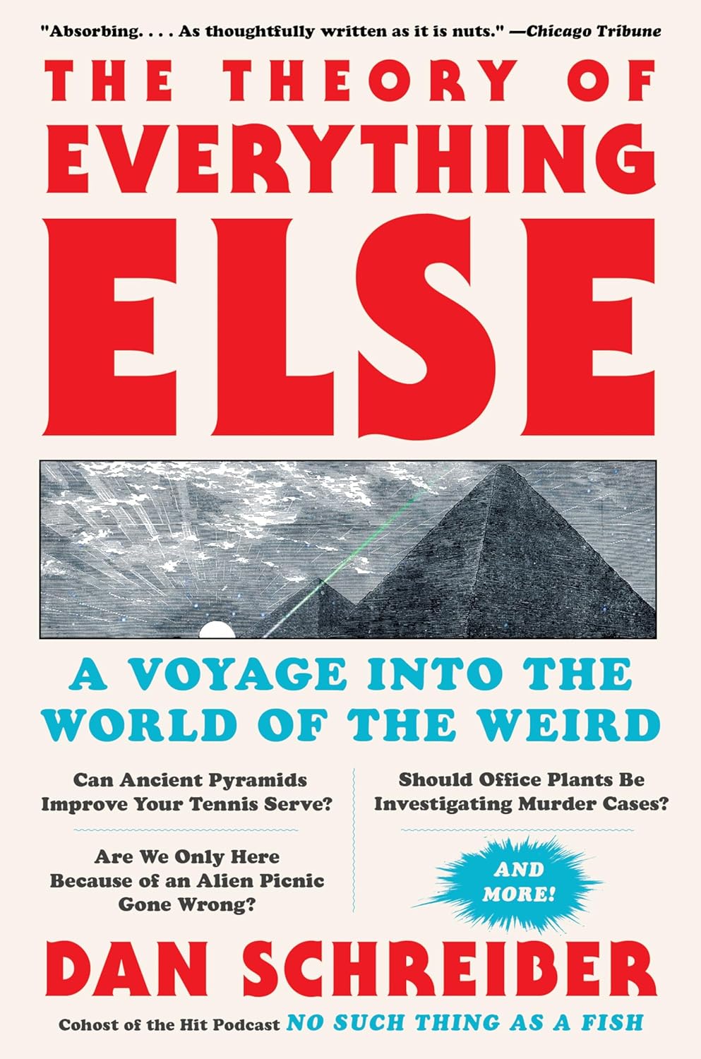 The Theory of Everything Else: A Voyage Into the World of the Weird - CA Corrections Bookstore