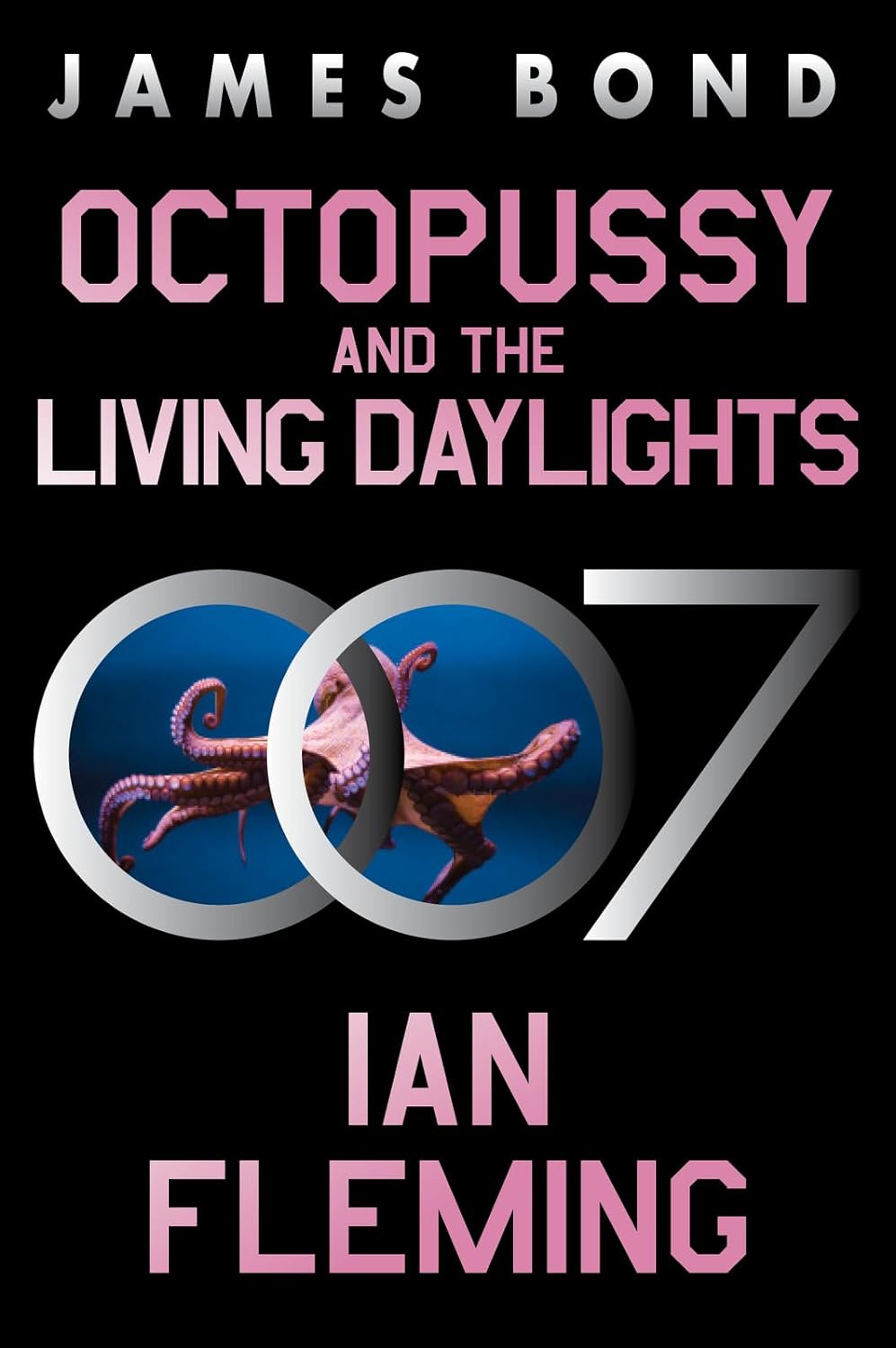 Octopussy and the Living Daylights: A James Bond Adventure (James Bond #14) - CA Corrections Bookstore