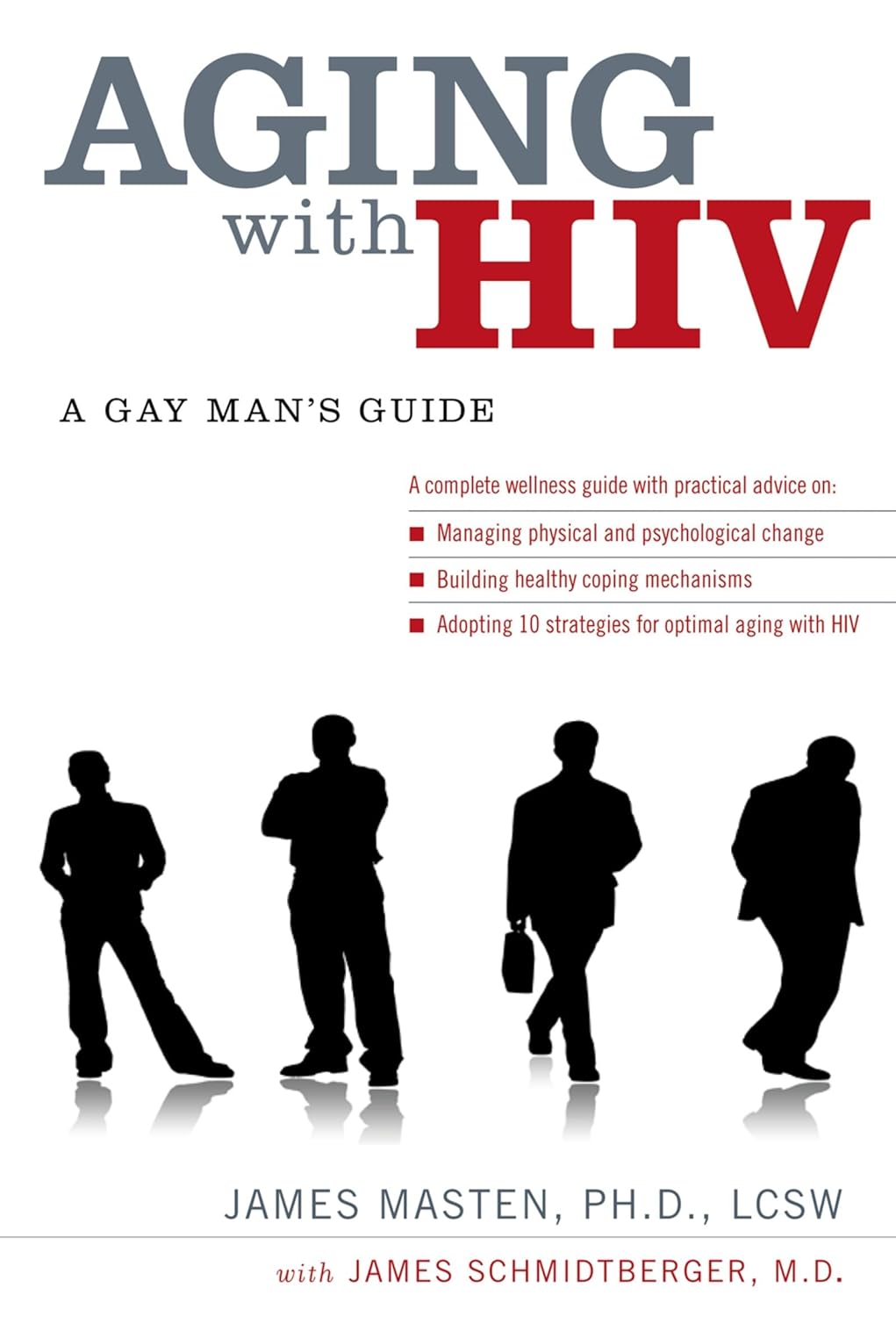 Aging with HIV: A Gay Man's Guide (1ST ed.) - CA Corrections Book Store