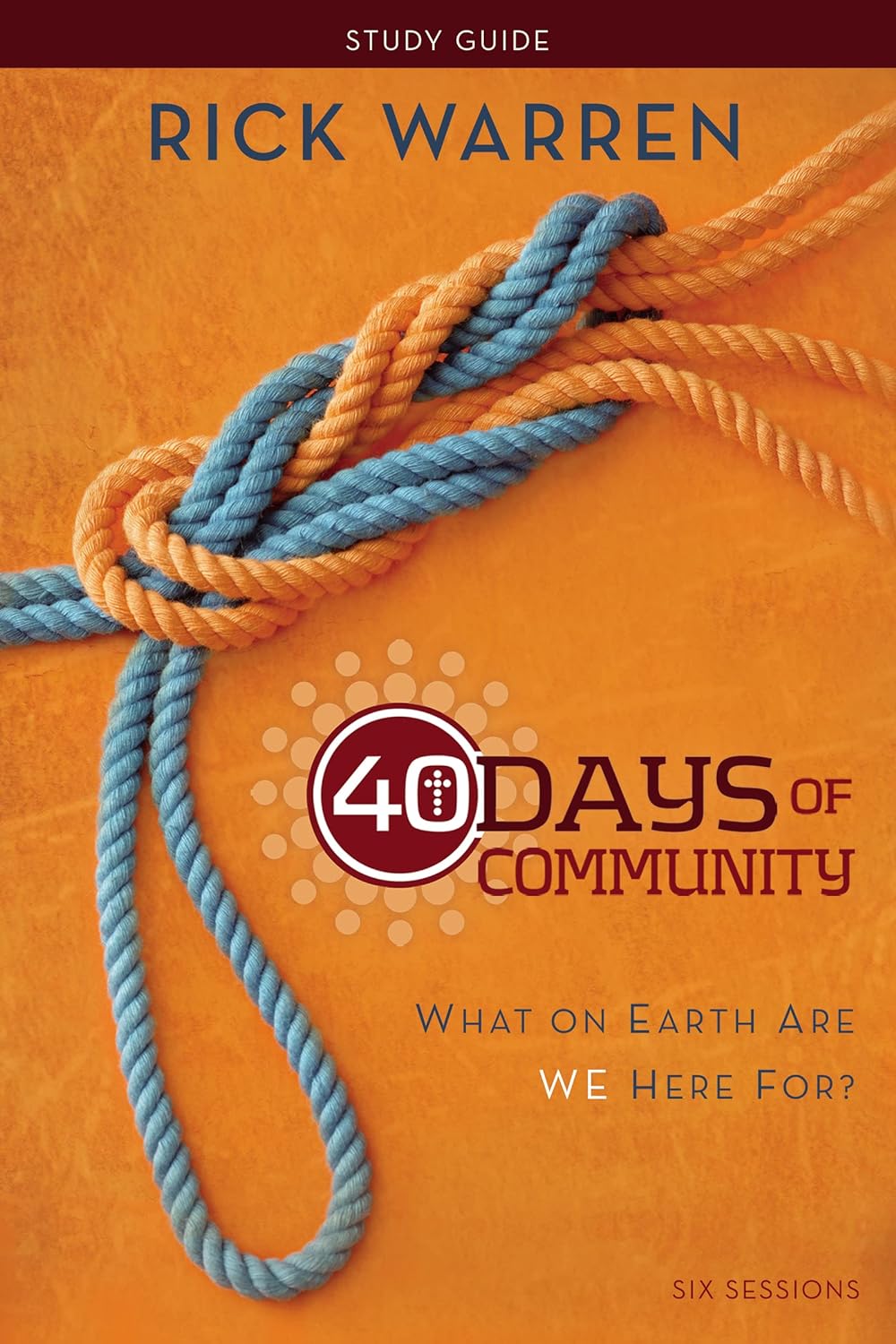 40 Days of Community Bible Study Guide: What on Earth Are We Here For? (Study Guide) - CA Corrections Book Store