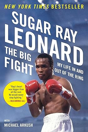 Big Fight: My Life in and Out of the Ring