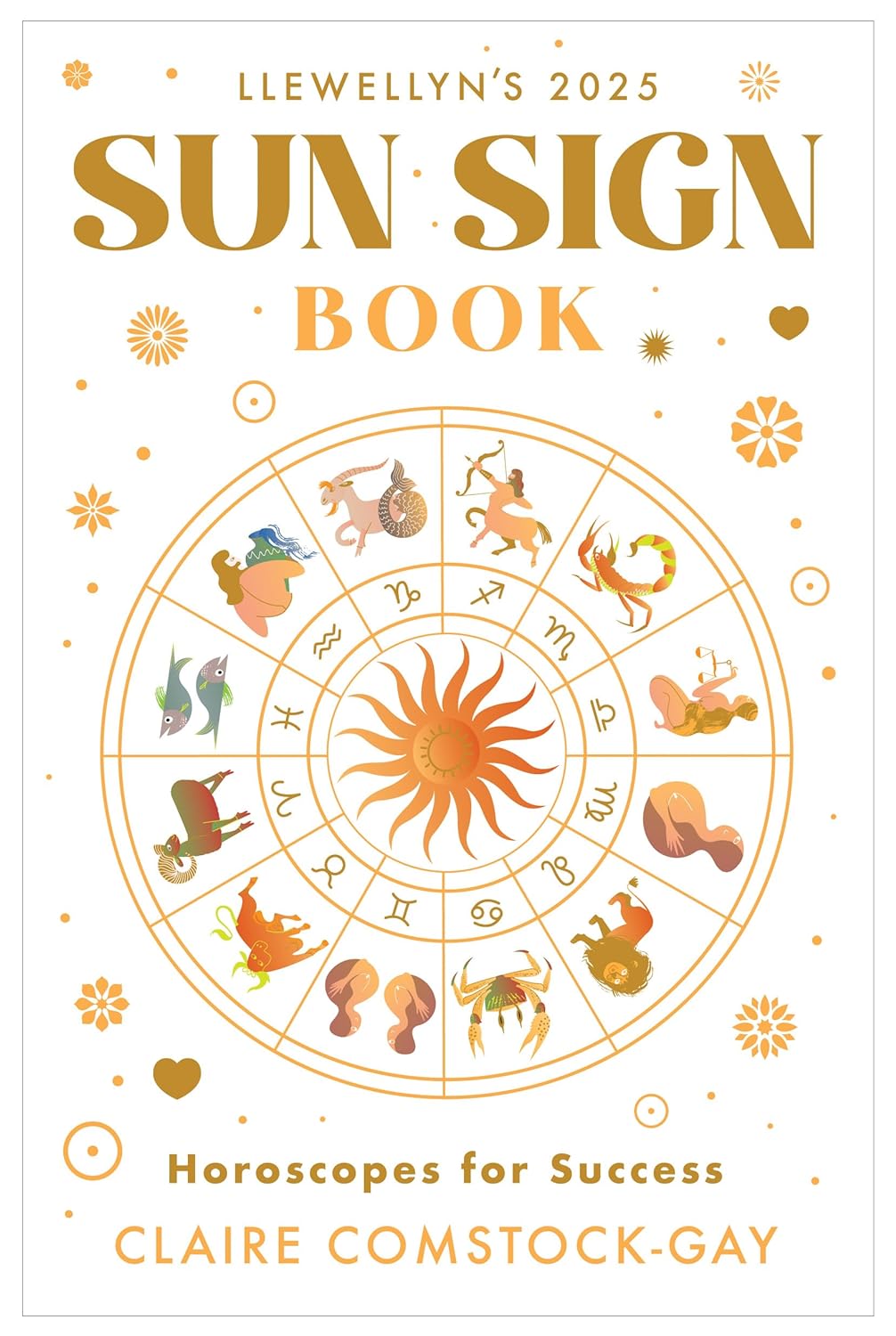 Llewellyn's 2025 Sun Sign Book: Horoscopes for Success (Llewellyn's 2025 Calendars, Almanacs & Datebooks)