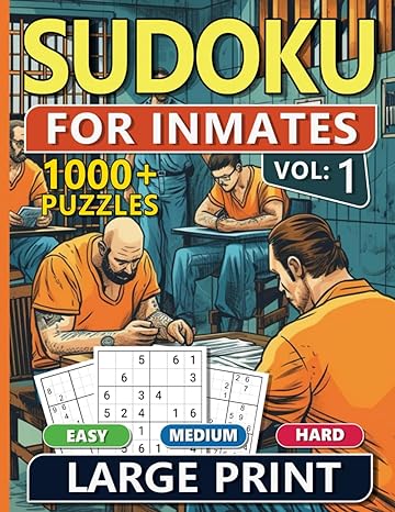 1000 Sudoku For Inmates Men Vol 1 Easy, Medium & Hard Puzzles For Adults With Solutions, Fun And Brain-Challenging Puzzle Activity, Puzzlers Books For Beginners And Advanced - CA Corrections Bookstore