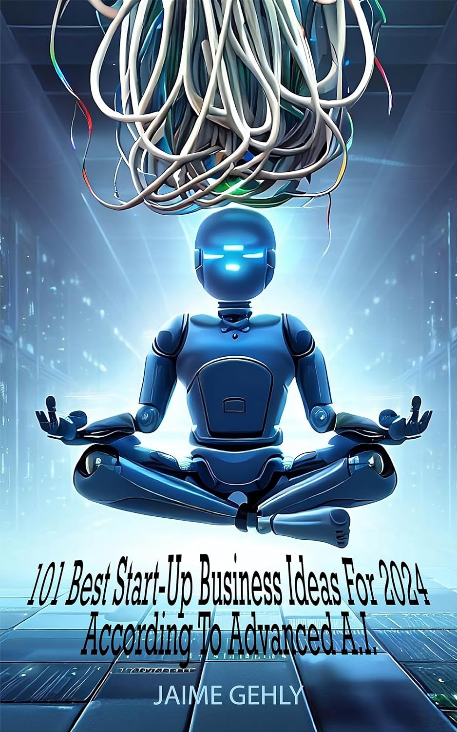 101 Best Start-Up Business Ideas For 2024 According to Advanced A.I. - CA Corrections Bookstore