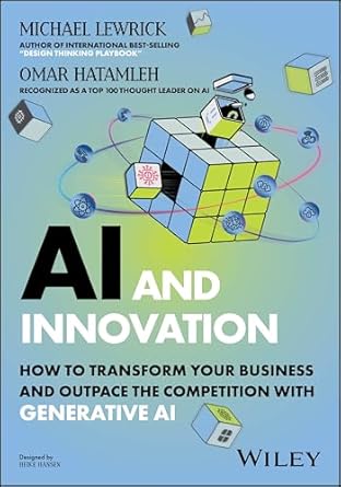 AI and Innovation: How to Transform Your Business and Outpace the Competition with Generative AI - CA Corrections Bookstore Publishing LLC