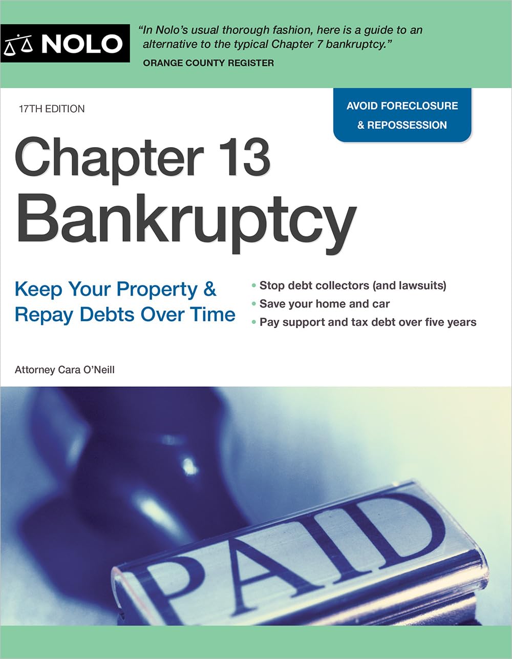 Chapter 13 Bankruptcy: Keep Your Property & Repay Debts Over Time (17TH ed.) - CA Corrections Book Store