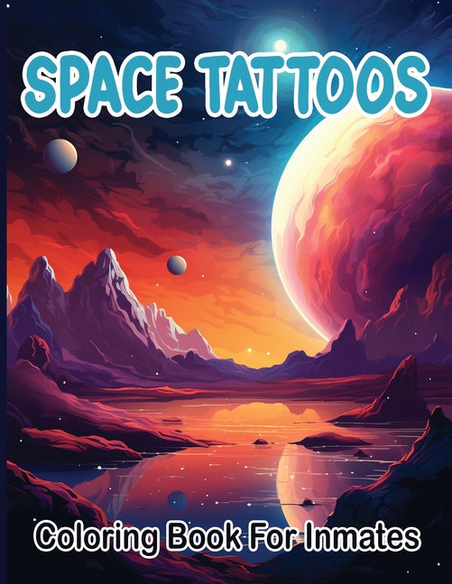 Space Tattoos coloring book for inmates - CA Corrections Bookstore