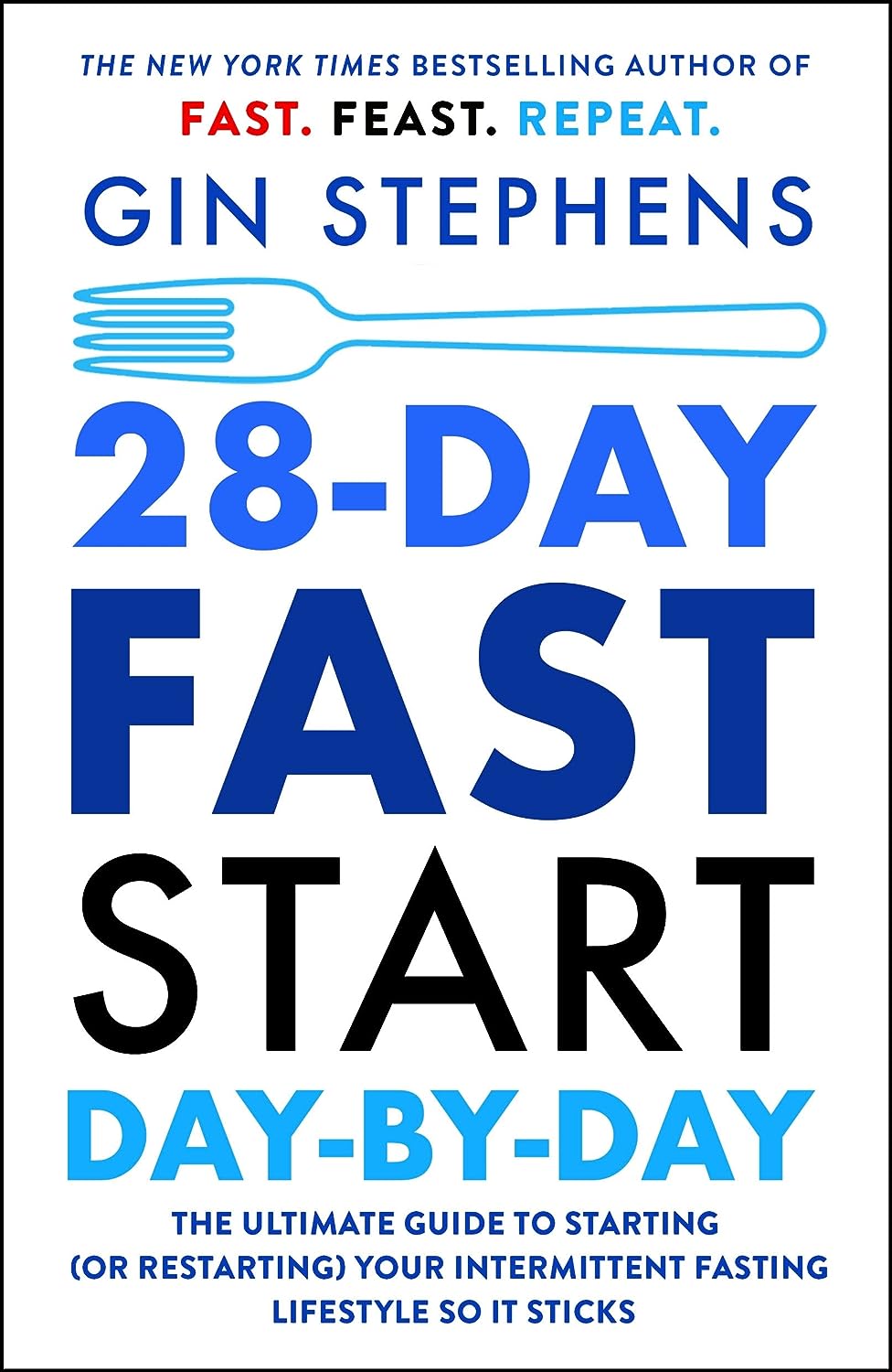 28-Day Fast Start Day-By-Day: The Ultimate Guide to Starting (or Restarting) Your Intermittent Fasting Lifestyle So It Sticks - CA Corrections Bookstore