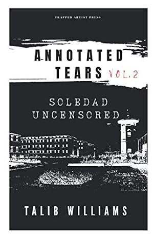 ANNOTATED TEARS Vol:2: Soledad Uncensored
