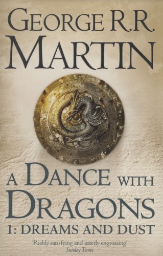 A Dance With Dragons: Part 1 Dreams and Dust (A Song of Ice and Fire, Book 5) by Martin, George R. R. (2012) Paperback