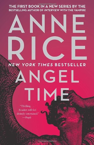 Angel Time (Songs of the Seraphim) by Anne Rice (2011-08-09)