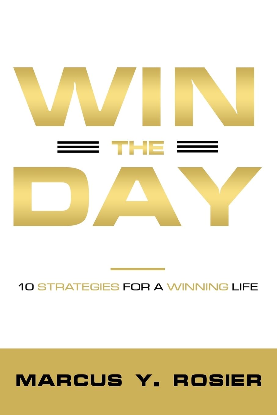 Win The Day: 10 Strategies For A Winning Life - CA Corrections Bookstore