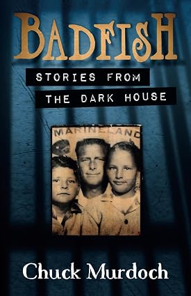 Badfish: Stories from the Dark House