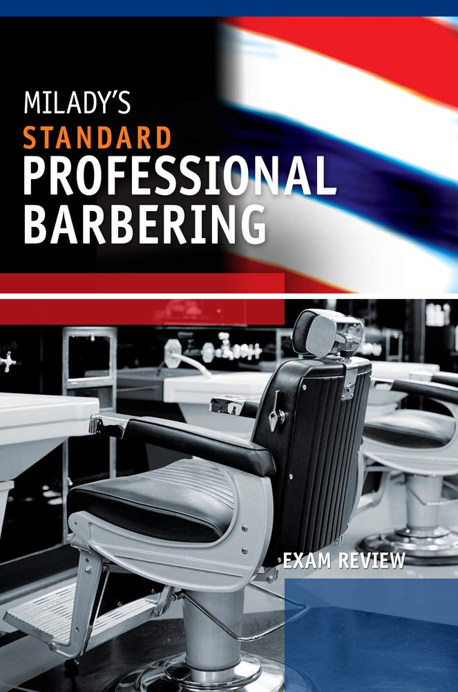 Exam Review for Milady's Standard Professional Barbering (5TH ed.) - CA Corrections Book Store