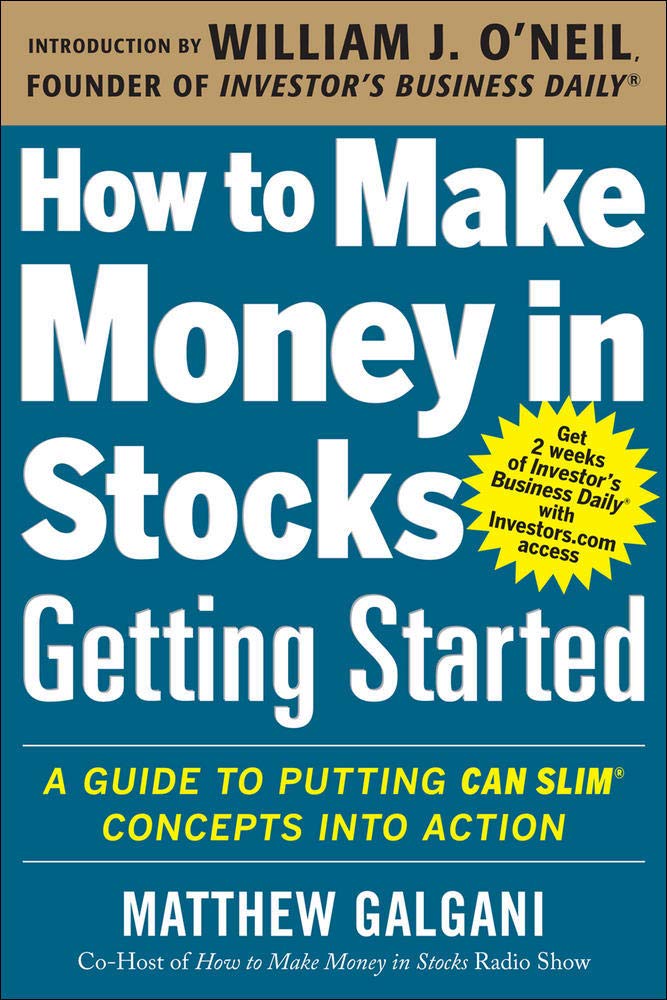 How to Make Money in Stocks Getting Started: A Guide to Putting Can Slim Concepts Into Action sureshotbooks.com