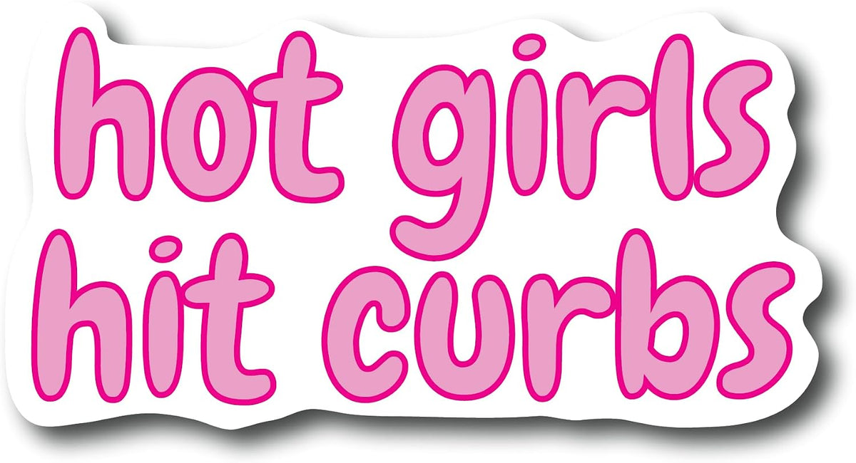 Hot Girls Hit Curbs 2-Pack Sticker for Car Truck Gift Idea Meme for GenZ Ladies Driver Decal | 5.5-Inch by 3.1-Inch
