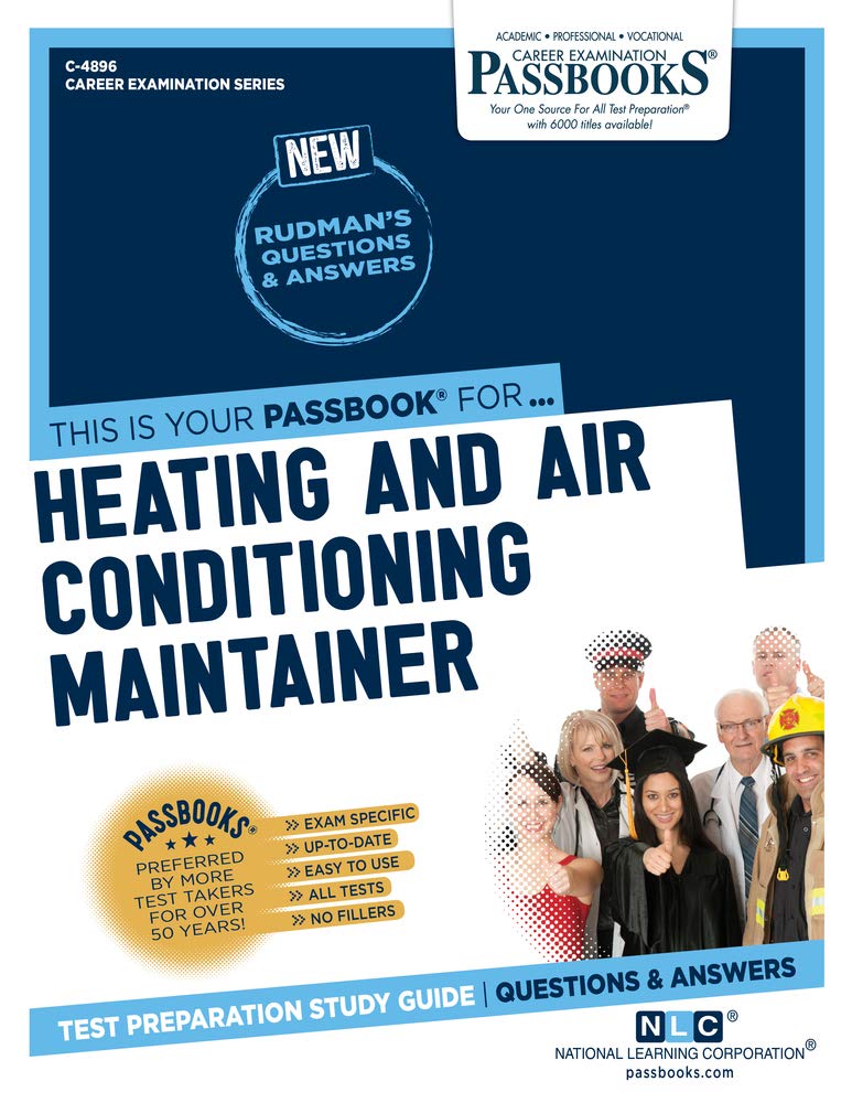 Heating and Air Conditioning Maintainer (C-4896): Passbooks Study Guide (Career Examination Series)