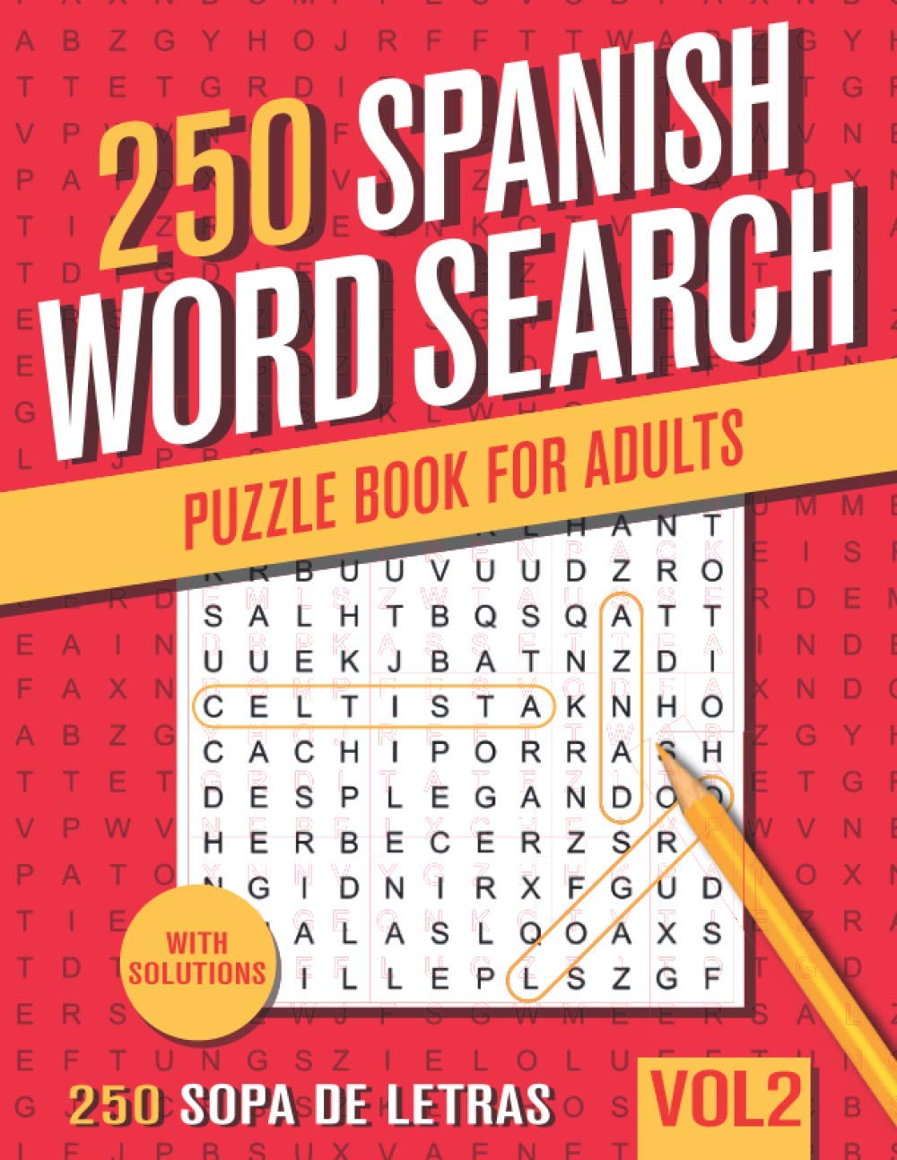 250 Spanish Word Search Puzzle Book for Adults: Big Puzzlebook with Word Find Puzzles in Spanish - Sopas De Letras en Espanol - Vol 2 (Spanish Edition)