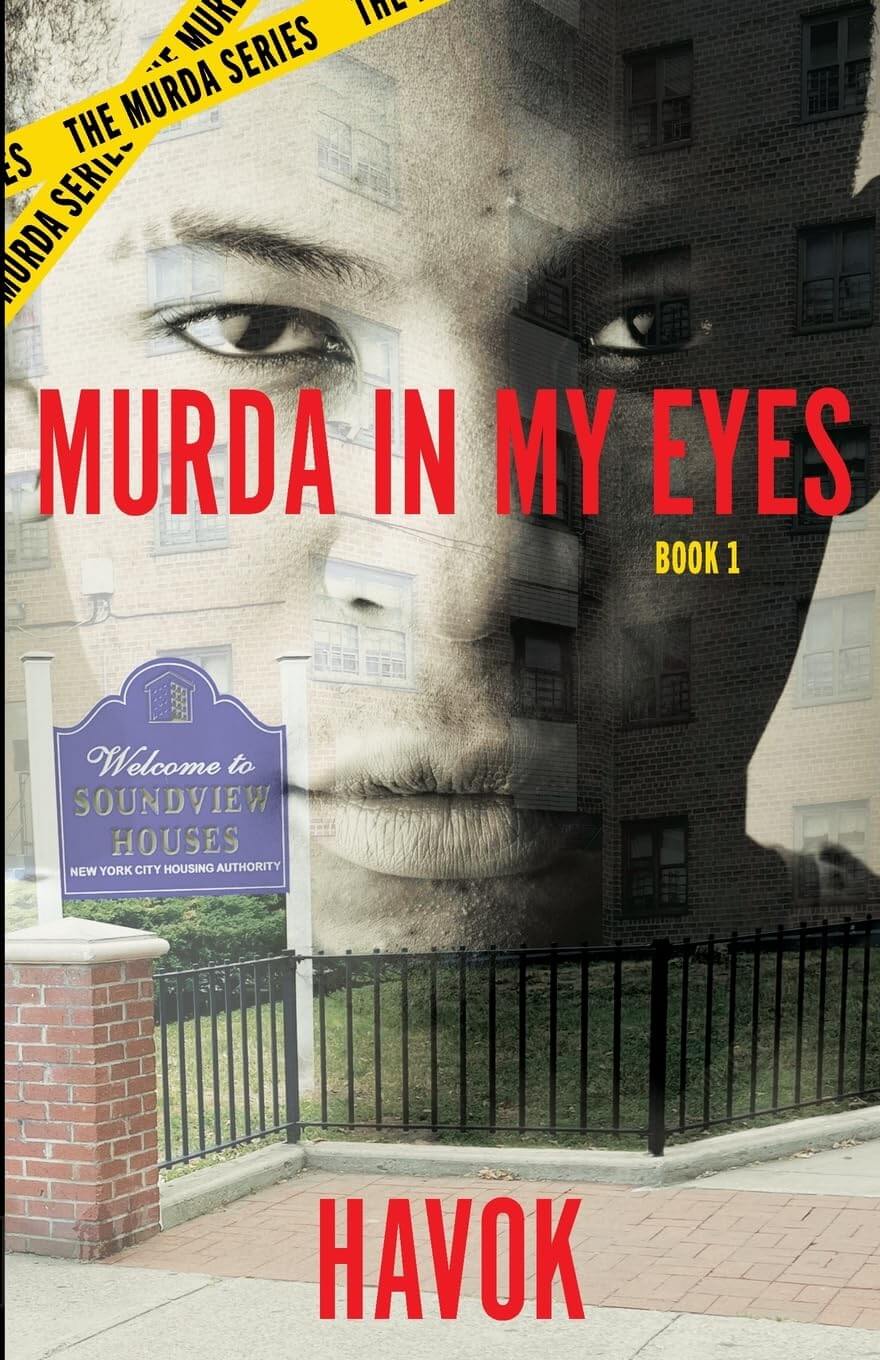 Murda in My Eyes Fiction | African American & Black | General Havok with the Pen Productions LLC