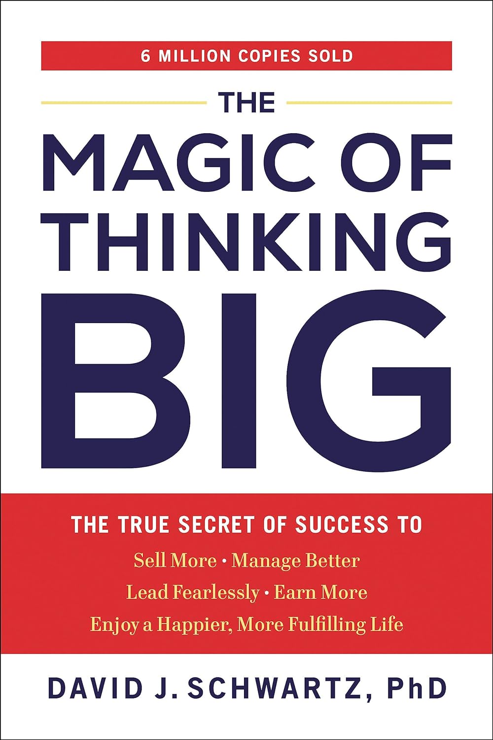 The Magic of Thinking Big: The True Secret of Success by Schwartz, David J.  - CA Corrections Bookstore