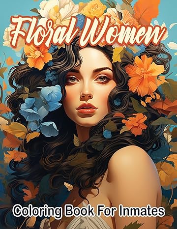 Floral woman coloring book for inmates Paperback - CA Corrections Bookstore
