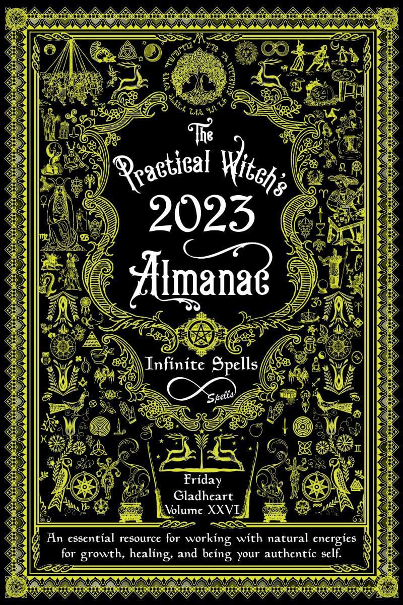 The Practical Witch's Almanac 2023: Infinite Spells (26) (Good Life) Microcosm Pub