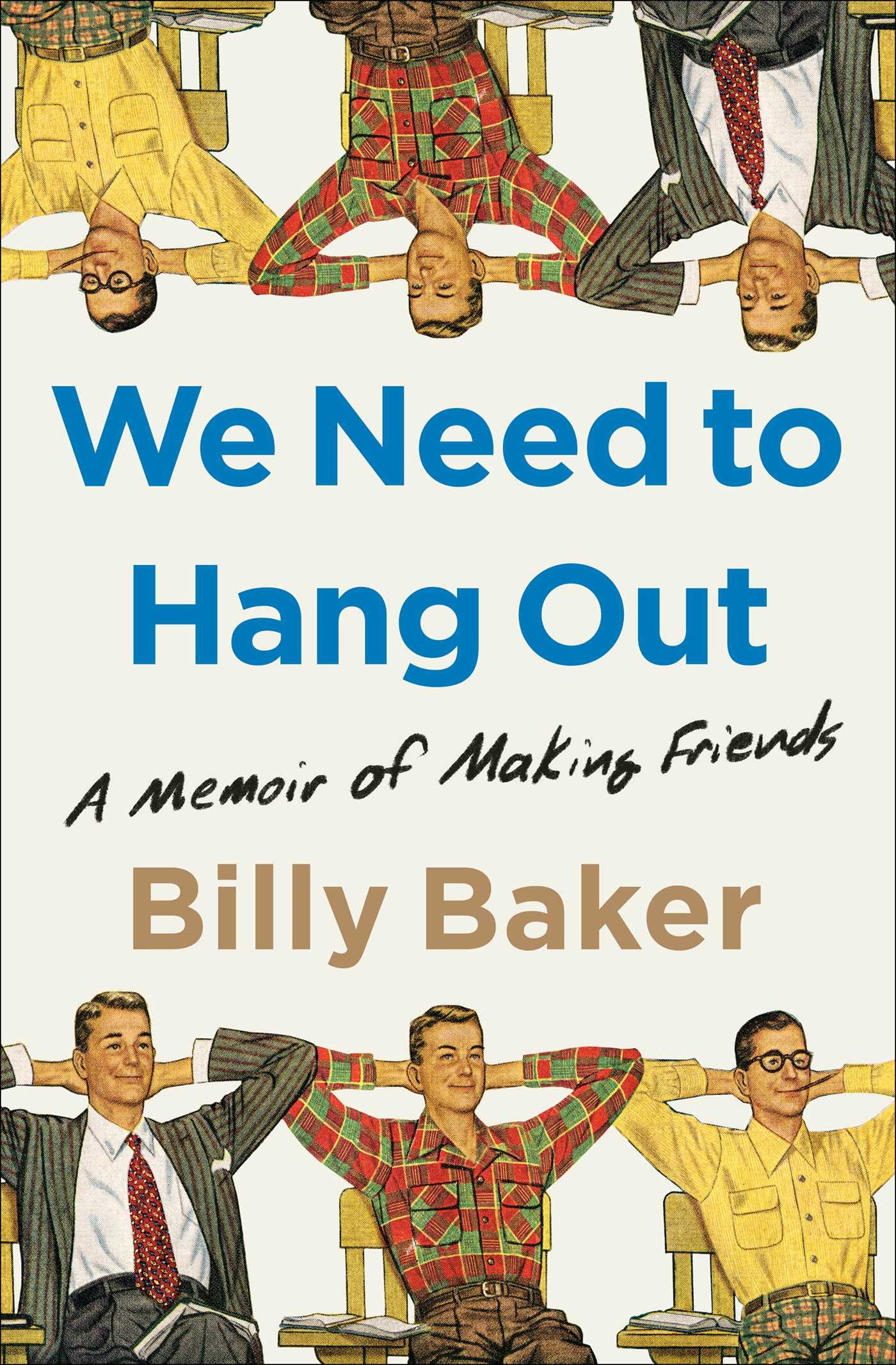 We Need to Hang Out: A Memoir of Making Friends - CA Corrections Bookstore