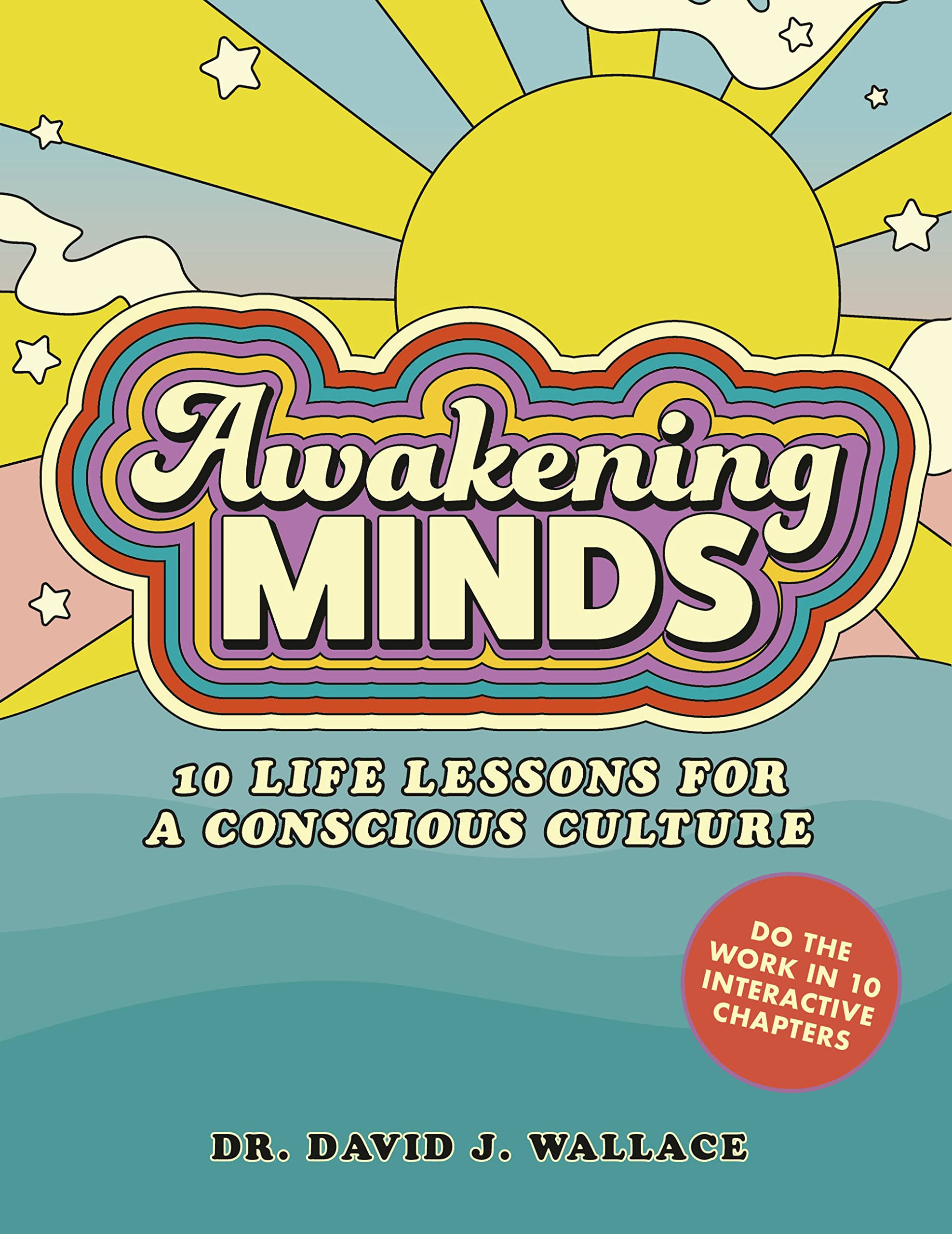 Awakening Minds: 10 Life Lessons for a Conscious Culture - CA Corrections Bookstore