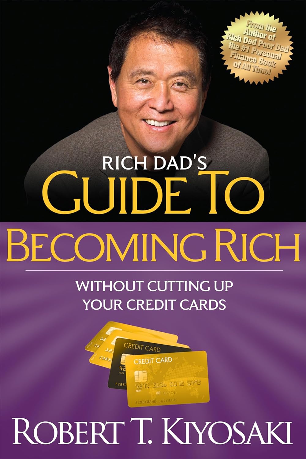 Rich Dad's Guide to Becoming Rich Without Cutting Up Your Credit Cards: Turn Bad Debt Into Good Debt by Kiyosaki, Robert T. - CA Corrections Bookstore