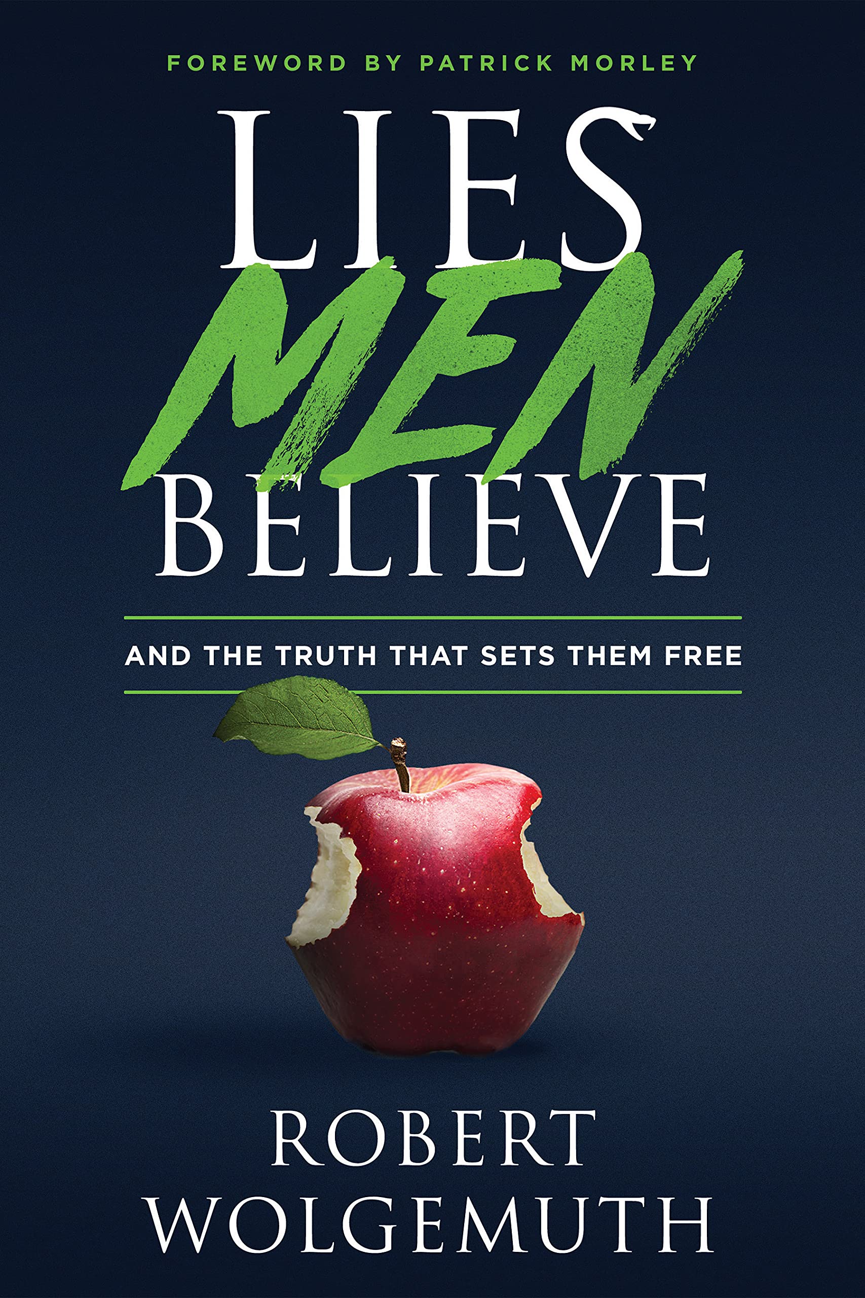 Lies Men Believe: And the Truth That Sets Them Free - CA Corrections Bookstore