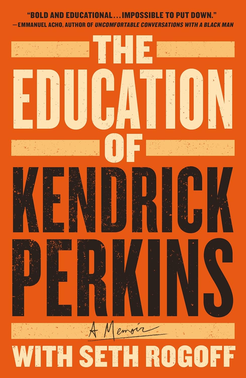 The Education of Kendrick Perkins: A Memoir - CA Corrections Bookstore