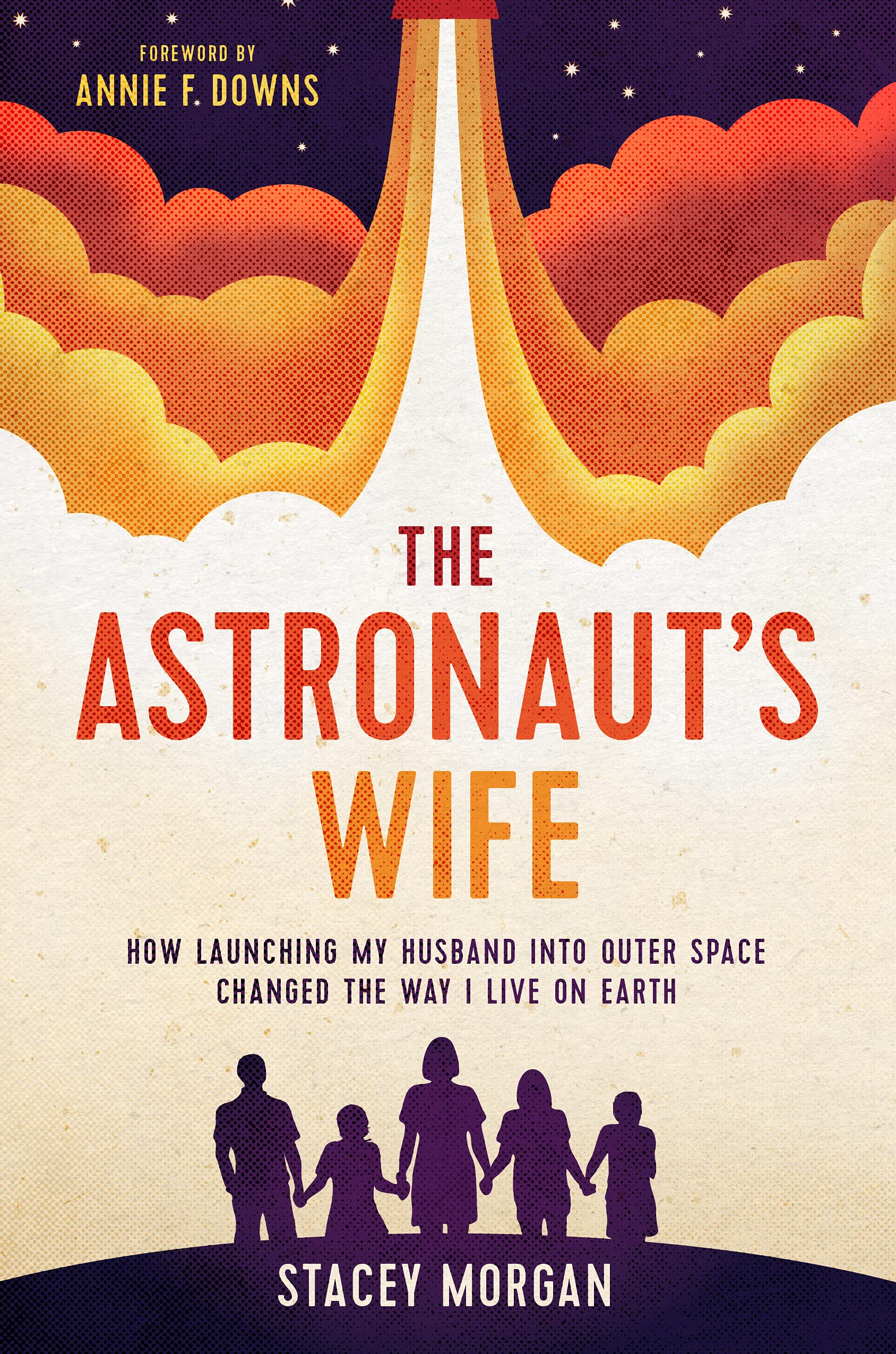 The Astronaut's Wife: How Launching My Husband Into Outer Space Changed the Way I Live on Earth - CA Corrections Bookstore