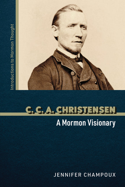 Paperback book titled "C. C. A. Christensen: A Mormon Visionary" by University of Illinois Press, showing the front cover.