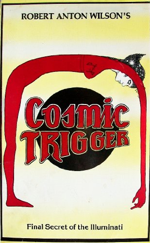 Cosmic Trigger: Final Secret of the Illuminati - Softcover Book 1 of 3: Cosmic Trigger