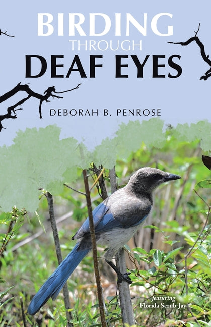 Paperback book titled Birding Through Deaf Eyes by Archway Publishing, featuring the cover with bird illustrations.