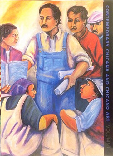Contemporary Chicana and Chicano Art: Artists, Works, Culture, and Education