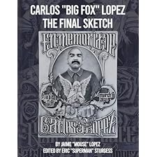 Carlos Big Fox Lopez: The Final Sketch