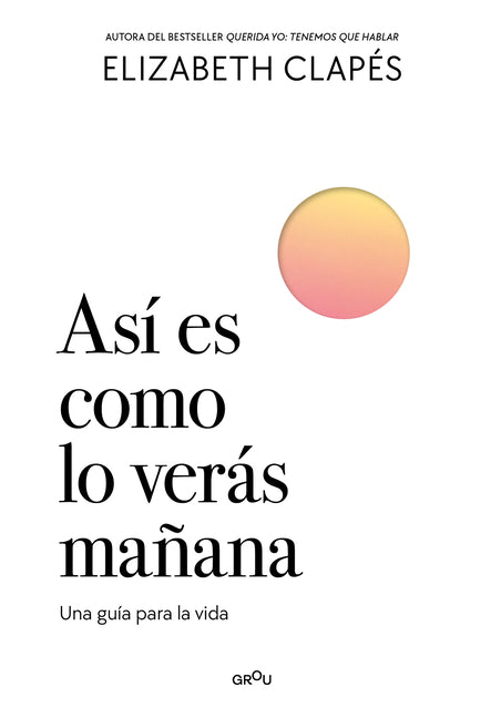 Paperback book titled "Así Es Como Lo Verás Mañana," a guide for life by Montena, shown with the cover visible.