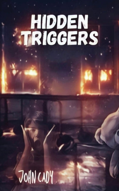 Hidden Triggers by Cady, John