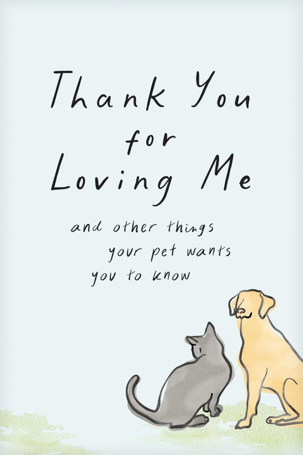 Paperback booklet titled "Thank You for Loving Me" by Tyndale Momentum, featuring comforting words for pet lovers grieving their pets.