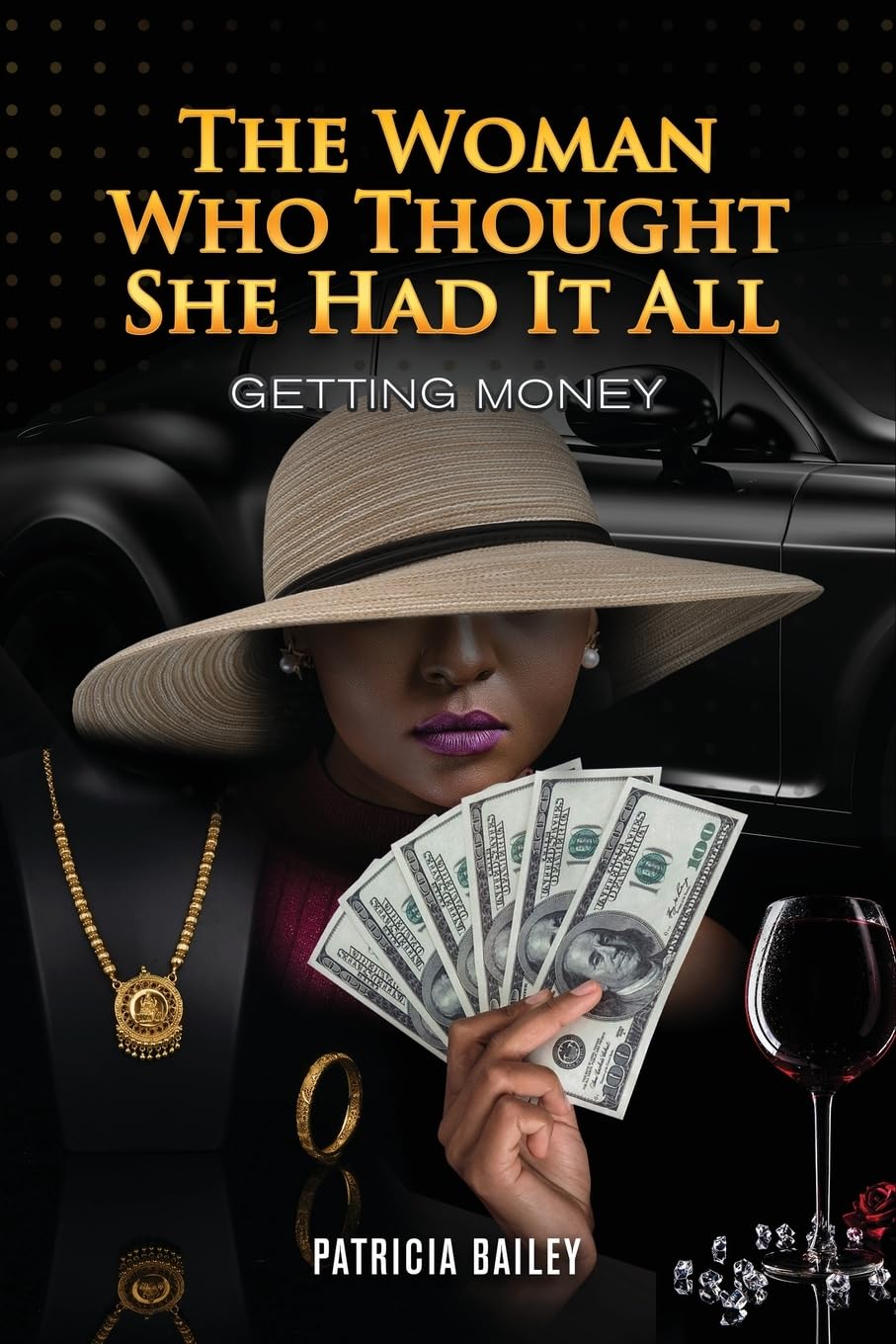 The Woman Who Thought She Had It All: Getting Money - CA Corrections Book Store