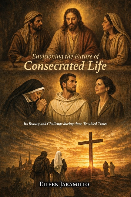 Paperback book titled "Envisioning the Future of Consecrated Life" by Eileen Jaramillo, featuring a cover with inspiring religious imagery.