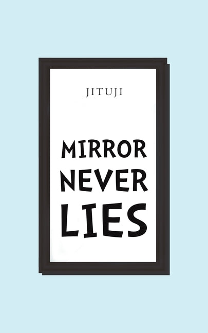 Paperback of "Mirror Never Lies" by Austin Macauley, featuring the book cover with title and author in a close-up view.
