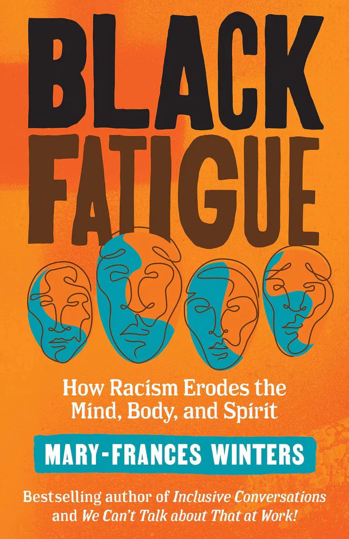 Black Fatigue How Racism Erodes the Mind, Body, and Spirit - CA Corrections Bookstore