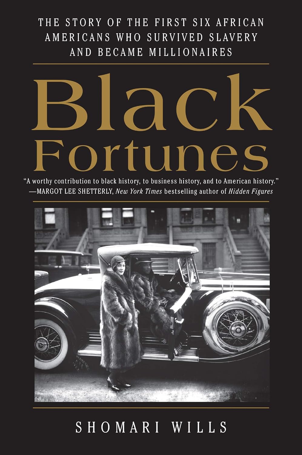 Black Fortunes - The Story of the First Six African Americans Who Survived Slavery and Became Millionaires - CA Corrections Bookstore